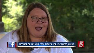 Mother Of Missing Teen Fights For Local Alert