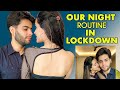 OUR MARRIED LIFE LOCKDOWN NIGHT ROUTINE | That Glam Girl