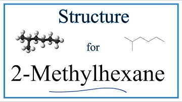 How to Write the Structure for 2-Methylhexane