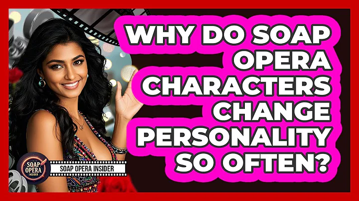 Why Do Soap Opera Characters Change Personality So Often? - Soap Opera Insider