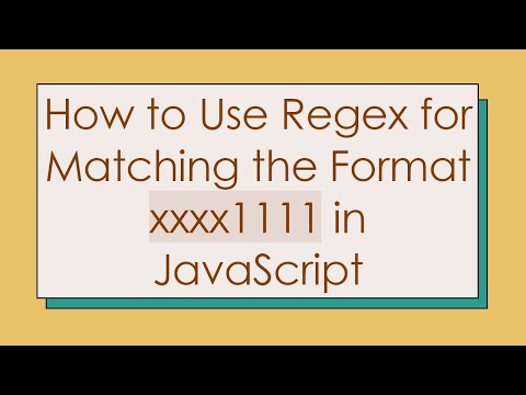 How to Use Regex for Matching the Format xxxx1111 in JavaScript