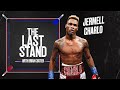 Jermell Charlo calls out Canelo & Terence Crawford | The Last Stand