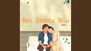 Meri Baahon Mein