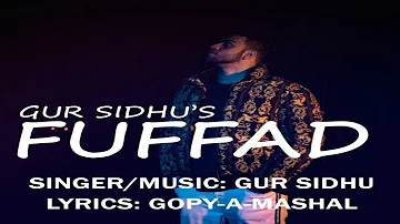Fuffad | Gur Sidhu | Leaked Song | (Full Song) | New Punjabi Song | Latest Punjabi Song 2019
