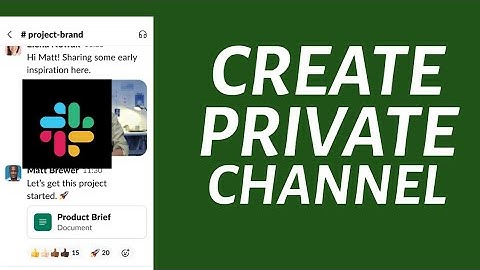 How to Make Private Channel in Slack 2025?