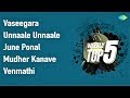 Weekly Top 5 | Vaseegara | Unnaale Unnaale | June Ponaal July | Mudher Kanave | Venmathi Venmathiye