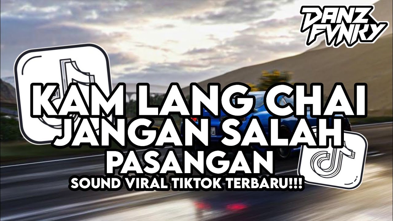 DJ KAM LANG CHAI X JANGAN SALAH PASANGAN STYLE BREAKFUNK VIRAL TIKTOK TERBARU 2025