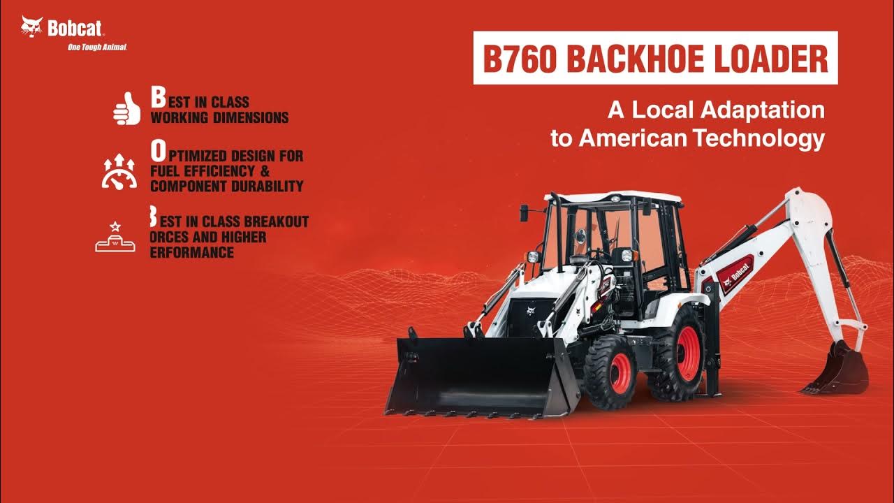 Bobcat B760 Best In Class Backhoe Loader American Technology