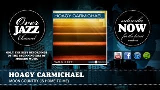 Watch Hoagy Carmichael Moon Country video