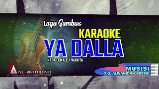 KARAOKE YA DALLA, ORKES GAMBUS.ALWAHIDAH GRESIK