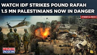 IDF Strikes Pound Rafah| 1.5 Mn Palestinians At Risk| Gaza Bombing Drowns UN Truce Call? 17 Dead