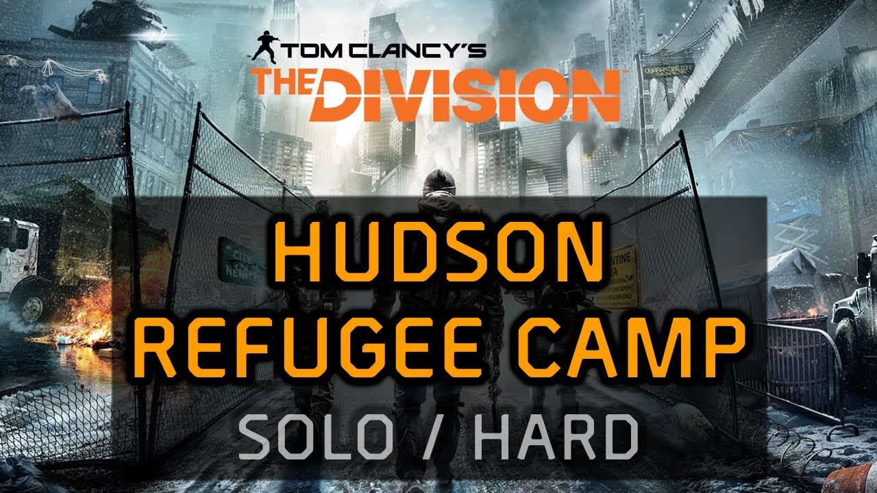 the-division-solo-walkthrough-hudson-refugee-camp-mission-hard