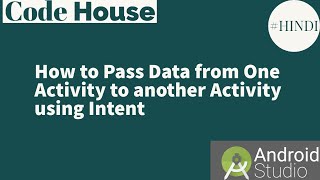 How to Pass Data from one activity to another activity using intent in android