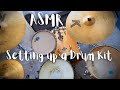 Setting Up a Drum Kit - ASMR style