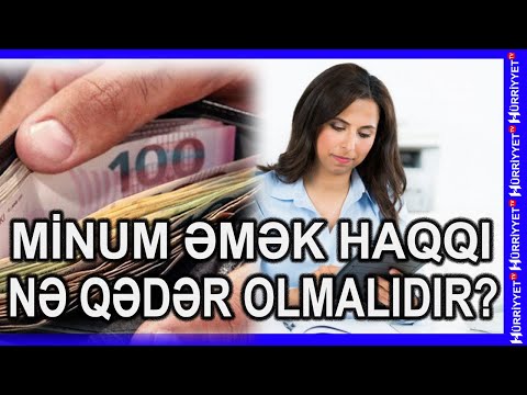 Minimum əmək haqqı nə qədər olmalıdır?