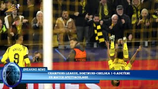 Champions League, Dortmund-Chelsea 1-0.Adeyemi  un match spettacolare