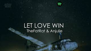 Thefatrat U0026 Anjulie   Let Love Win S