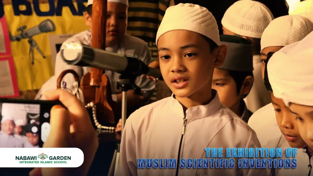 The Muslim Scientific Inventions STEM Exhibition by Nabawi Garden Integrated Islamic School