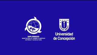 Diplomado Adaptación al Cambio Climático en Pesca y Acuicultura de la Universidad de Concepción