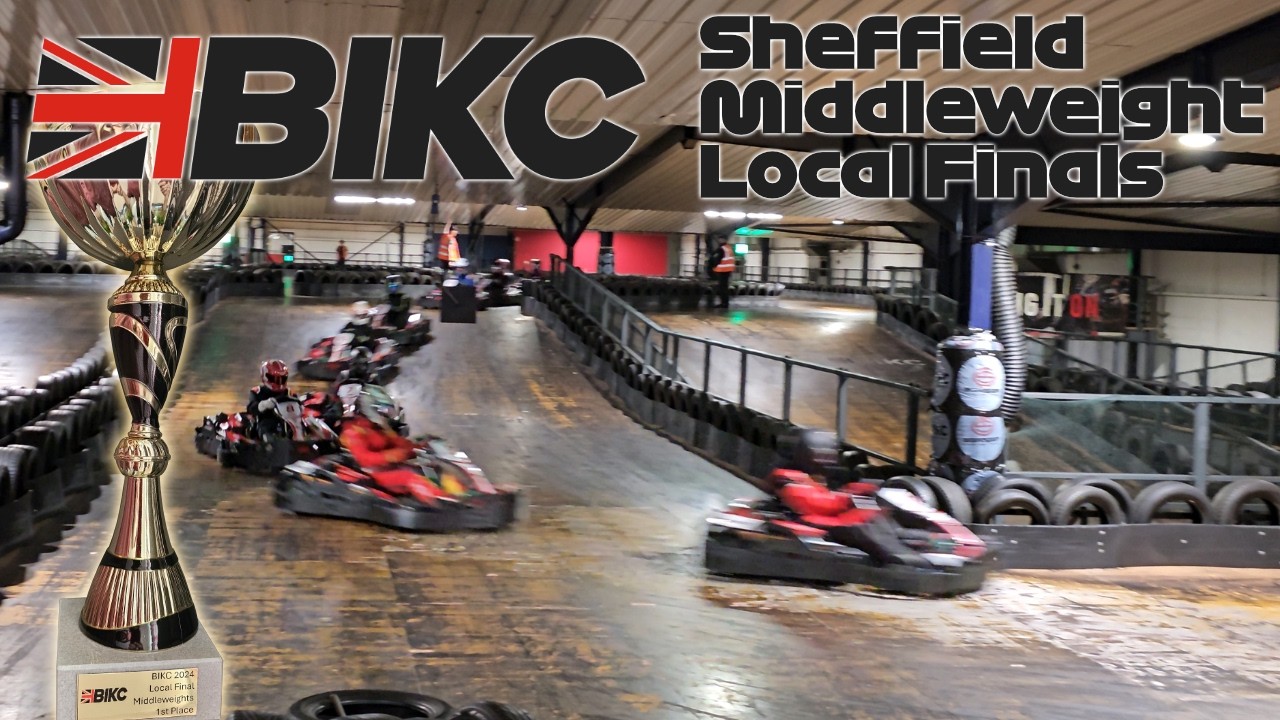 How I WON The BIKC Local Middleweight Final at TeamSport Sheffield Go Karting!! LOCAL FINALS UNCUT