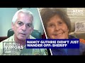 Evident Nancy Guthrie was moved from house against her will: Sheriff | Elizabeth Vargas Reports