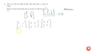 Write the number of all possible matrices of order `2x2` with each entry `1,2,or3.`