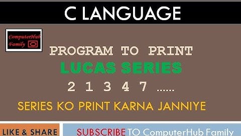 C Language Program to print Lucas Series || By KnowledgeBank Adda (Formerly ComputerHub Family)