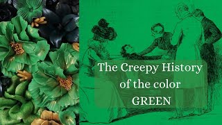 History of the DEADLY Color Green | Sculpting a Garden Inspired by Scheele's and Paris Green