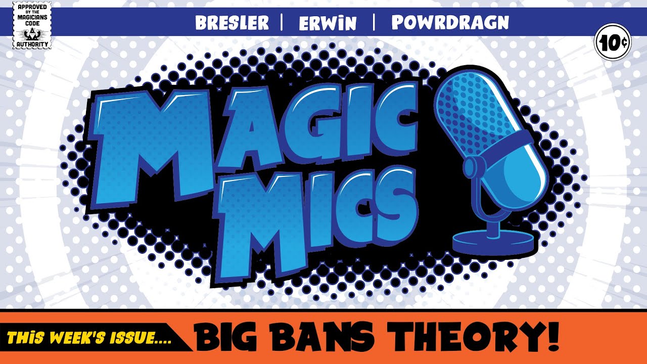 Big Bans Theory - B&R Updates, Cards Getting Sequels, Judge Drama & Much More!