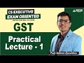 CS ExecutiveTAX LAWS GST Practical Lecture - 1|Exam Oriented Batch |Dec 2025 | Prof Saleem Quraishee