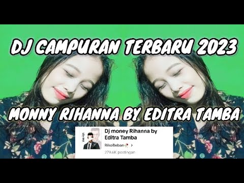 DJ MONEY RIHANNA BY EDITRA TAMBA SOUND RIKOBEBAN VIRAL TIKTOK 2023