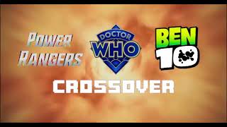 Power Rangers Doctor Who and Ben 10 Crossover opening | Doctor Who 2010 style