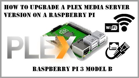 How to upgrade a Plex Media Server version on a Raspberry Pi