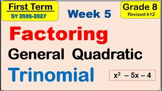 Grade 8 Math | Factoring General Quadratic Trinomial First Term (Term 1) Week 5 Revised K to 10