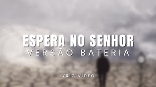 Espera No Senhor | DIEGO CALDEIRA | C/Bateria (COVER)