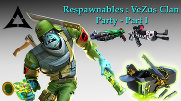 Respawnables : VeZus Clan Party - Part I