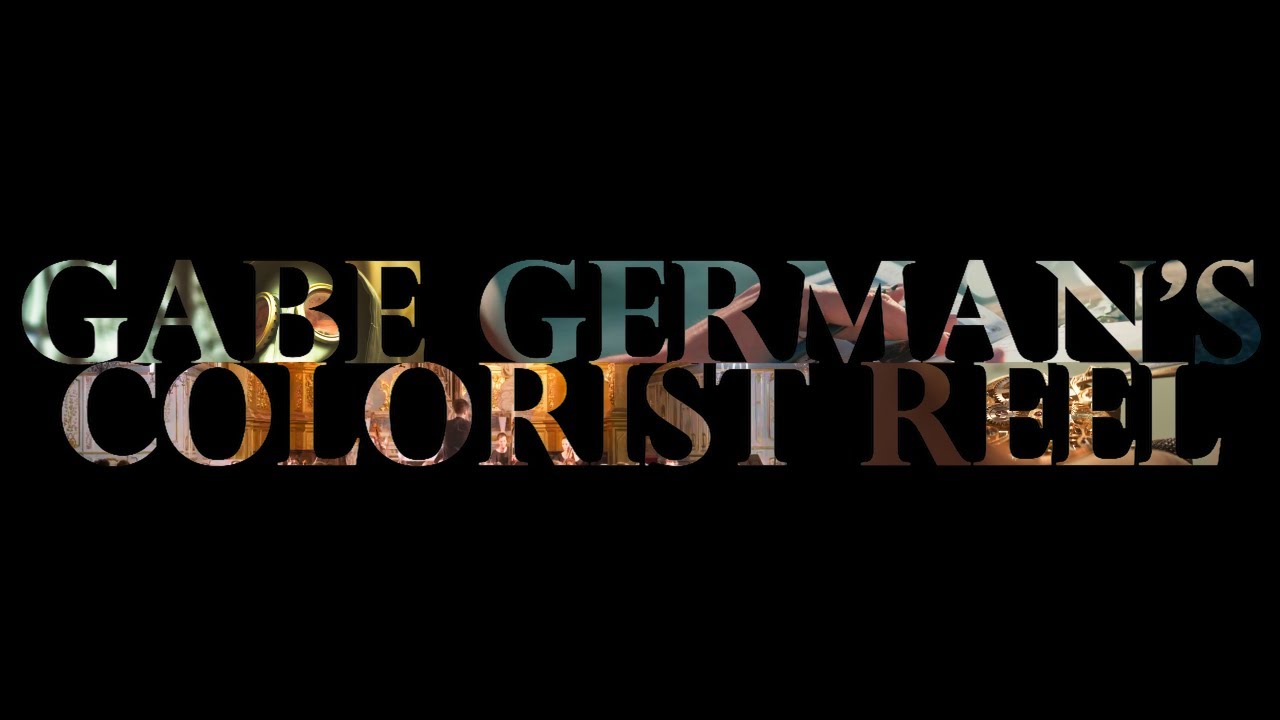 Gabriel German Colorist Reel
