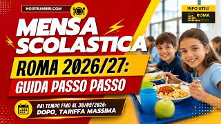 Mensa scolastica Roma 2026/2027: come chiedere la tariffa agevolata online