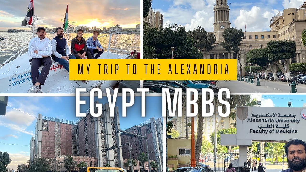 Explore Egypt | MBBS Egypt | Alexandria University | Kasr al ainy ...