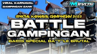 DJ TRAP BATTLE SPECIAL KARNAVAL GAMPINGAN 2025 • BASS BRUTRAL DUG DER MIDDLE KRUWEK • I'M REVOLUTION