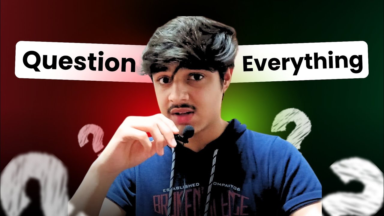 Why You Should Question Everything You Hear YouTube
