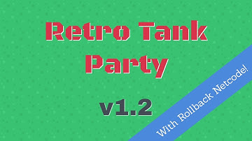 Retro Tank Party v1.2: Rollback Netcode!