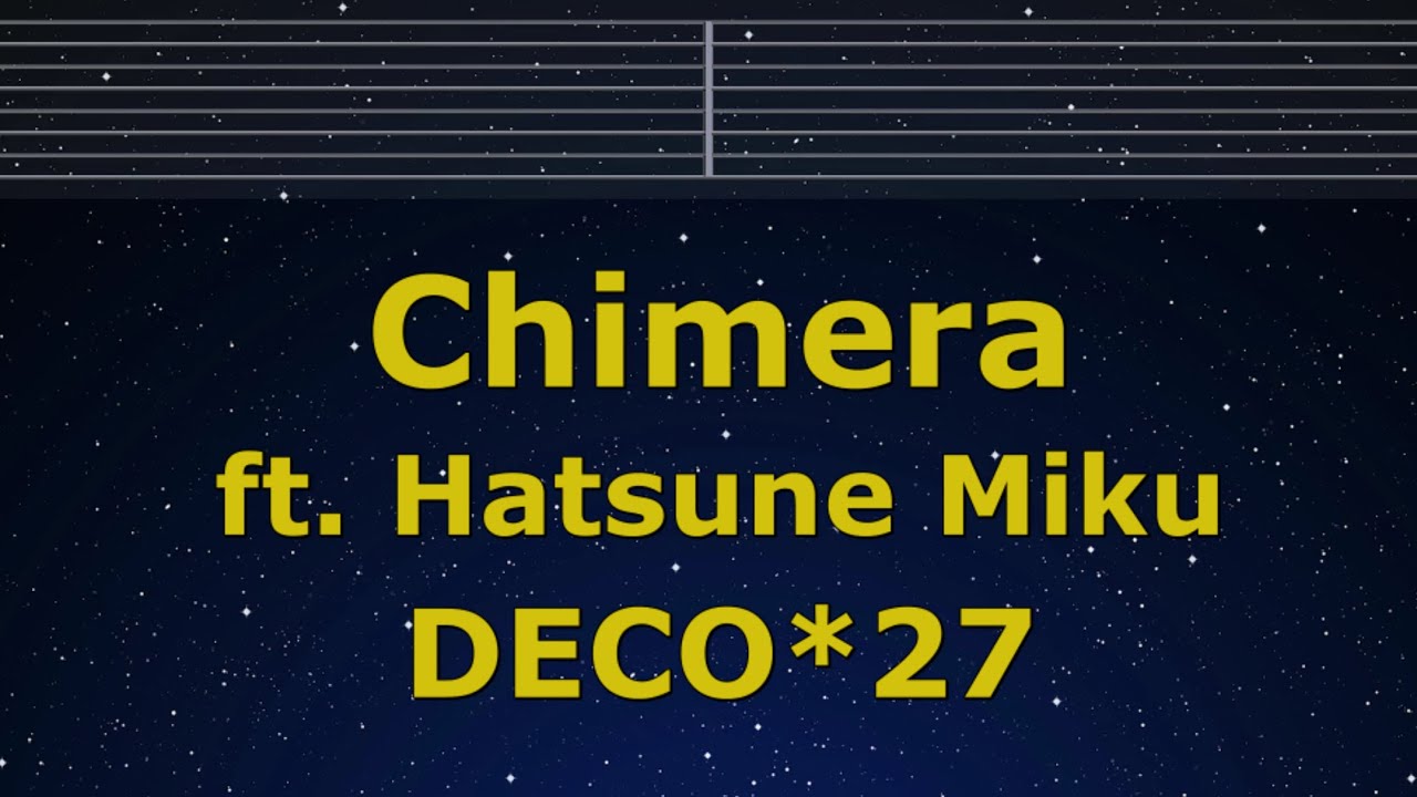Karaoke♬ Chimera feat. Hatsune Miku - DECO*27 【No Guide Melody】 Instrumental, Lyric Romanized