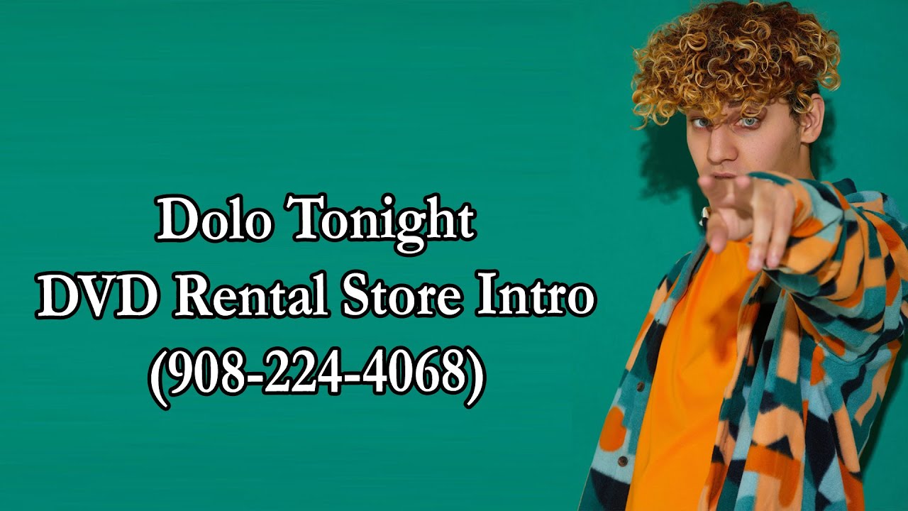 Dolo Tonight - DVD Rental Store Intro (908-224-4068) Lyrics