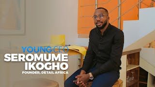 Famous Young CEO : Seromume Ikogho - Founder of Detail Africa Wealth