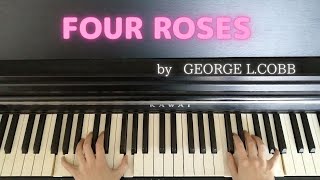 Ragtime piano【FOUR ROSES】by GEORGE L.COBB