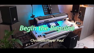 Begin the Beguine  Organ & keyboard (chromatic)