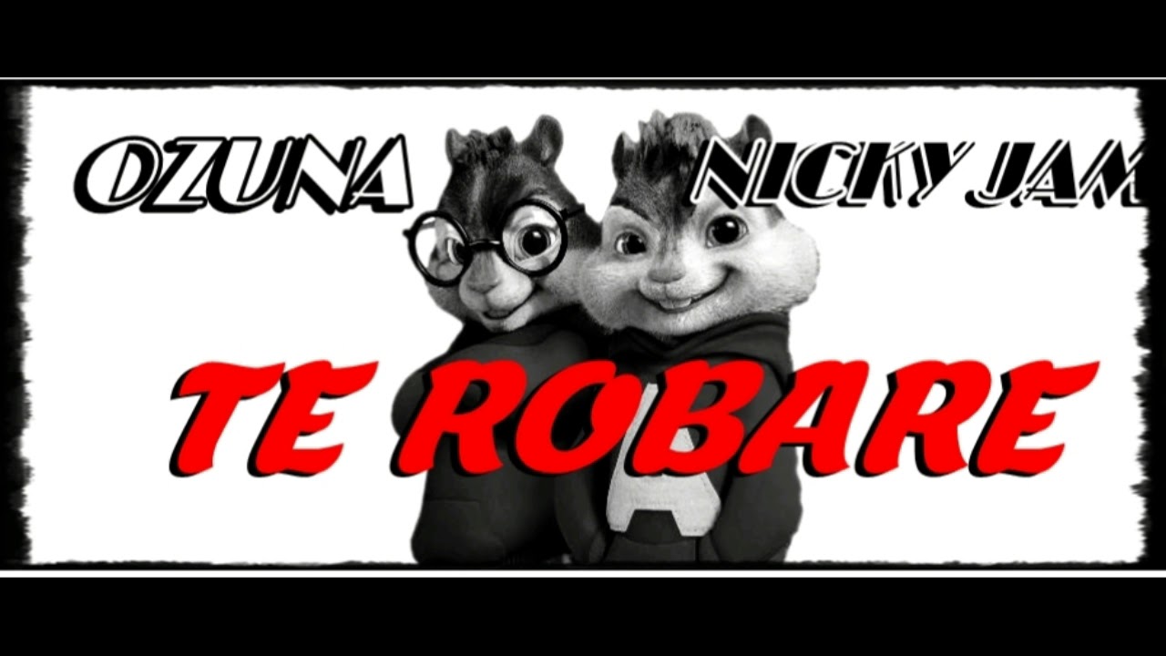 Alvin y las Ardillas  - Te Robare - Nicky jam x Oz
