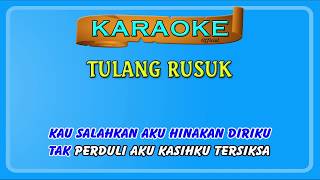 TULANG RUSUK ~ karaoke