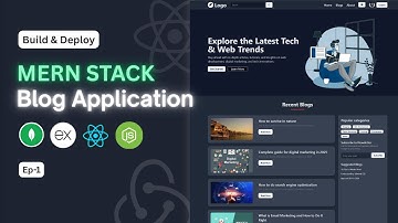 1. How to Build & Deploy a Full Stack Blog Application using MERN Stack